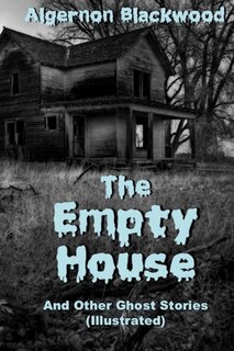 Couverture_The Empty House And Other Ghost Stories (Illustrated)