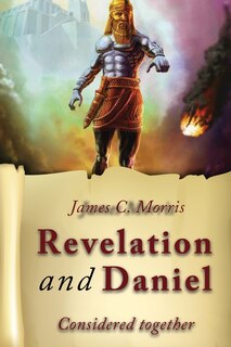 Front cover_Revelation And Daniel Considered Together