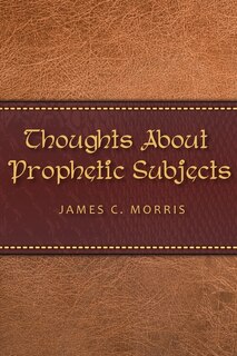 Front cover_Thoughts About Prophetic Subjects
