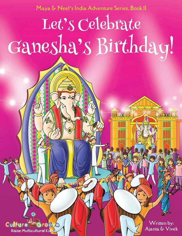 Couverture_Let's Celebrate Ganesha's Birthday! (Maya & Neel's India Adventure Series, Book 11)