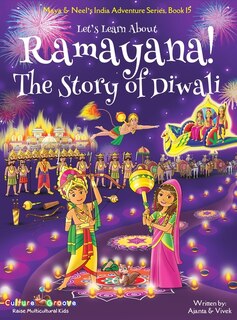 Front cover_Let's Learn About Ramayana! The Story Of Diwali (maya & Neel's India Adventure Series, Book 15)
