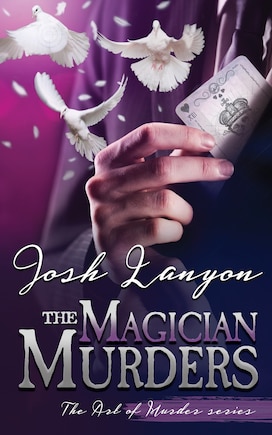 The Magician Murders: The Art Of Murder 3