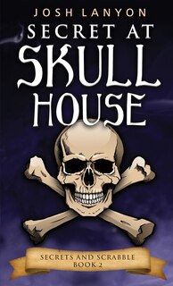 Front cover_Secret At Skull House