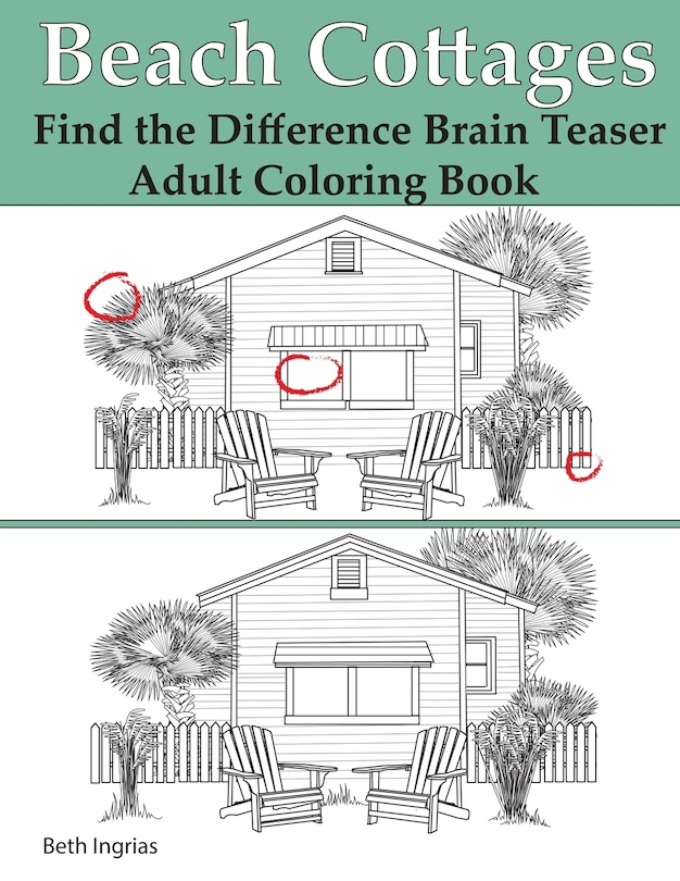 Beach Cottages: Find The Difference Brain Teaser Puzzle Adult Coloring Book