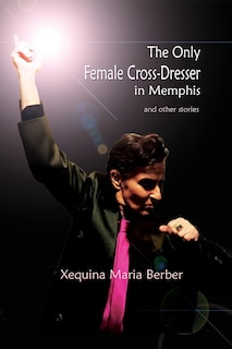 Front cover_The Only Female Cross-dresser In Memphis