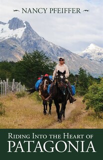 Front cover_Riding Into The Heart Of Patagonia