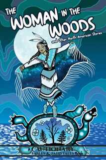 Front cover_The Woman In The Woods And Other North American Stories