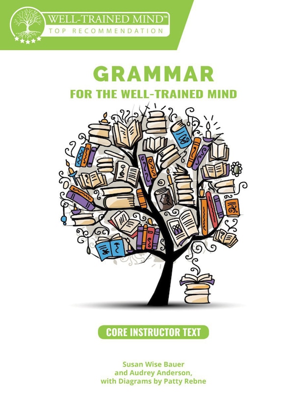 Couverture_Grammar for the Well-Trained Mind: Core Instructor Text, Years 1-4