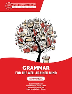 Front cover_Grammar for the Well-Trained Mind Red Student Workbook
