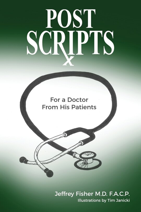Postscripts: For a Doctor From His Patients