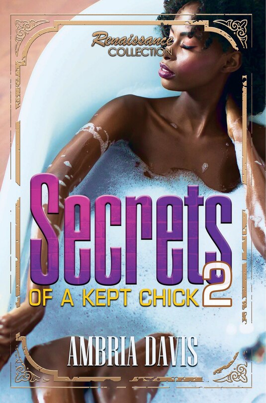 Front cover_Secrets Of A Kept Chick, Part 2