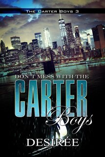 Front cover_Don't Mess With The Carter Boys