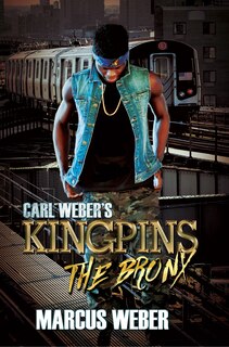 Front cover_Carl Weber's Kingpins: The Bronx