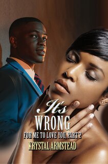Couverture_It's Wrong For Me To Love You, Part 2