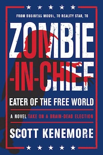 Couverture_Zombie-in-chief: Eater Of The Free World