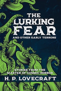 Front cover_The Lurking Fear and Other Early Terrors