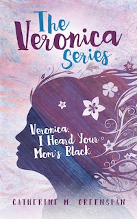 Couverture_Veronica, I Heard Your Mom's Black