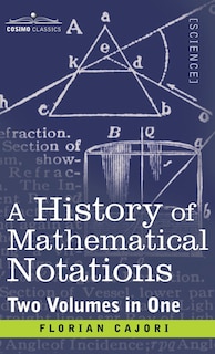 Front cover_History of Mathematical Notations (Two Volume in One)
