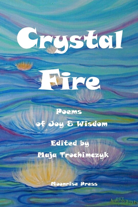 Front cover_Crystal Fire. Poems of Joy and Wisdom