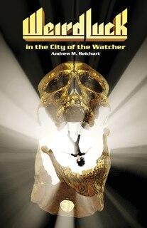 Front cover_Weird Luck in the City of the Watcher