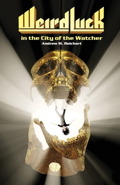 Front cover_Weird Luck in the City of the Watcher