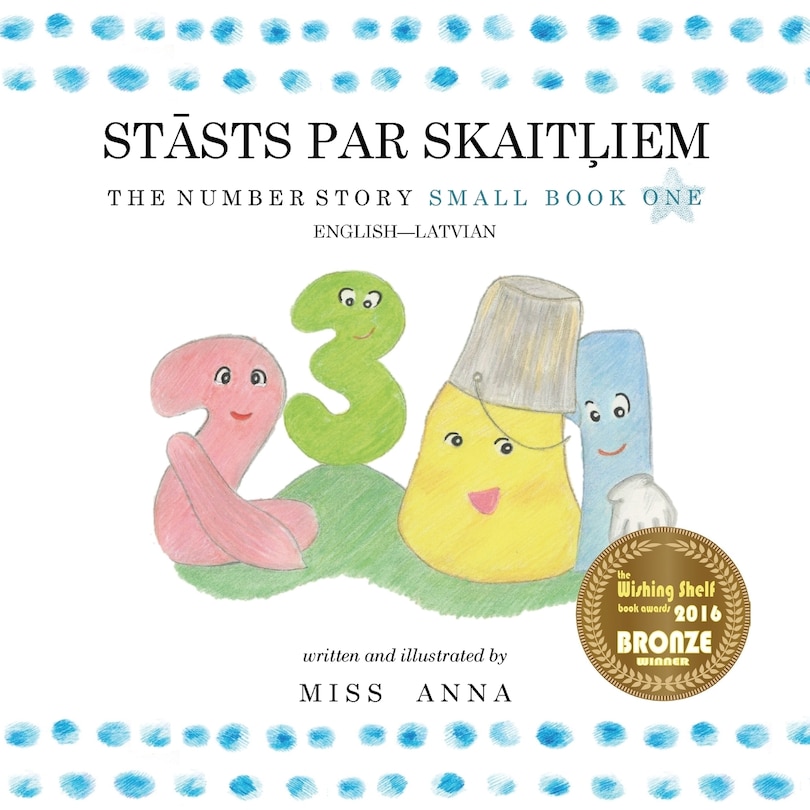 The Number Story 1 STĀSTS PAR SKAITĻIEM: Small Book One English-Latvian