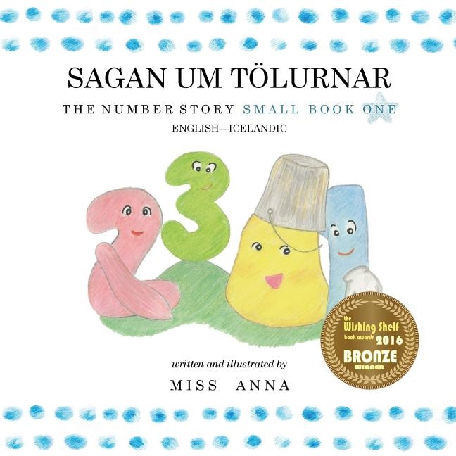 The Number Story 1 SAGAN UM TÖLURNAR: Small Book One English-Icelandic