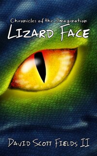Front cover_Chronicles of the Imagination - Lizard Face