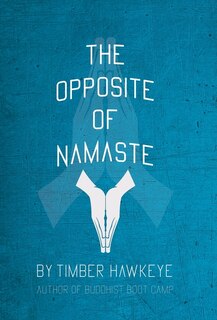 Front cover_The Opposite of Namaste