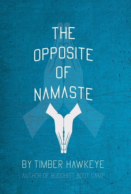 Front cover_The Opposite of Namaste