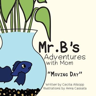 Mr. B's Adventures with Mom: Moving Day