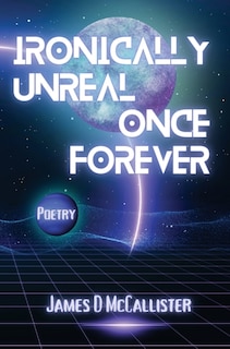 Front cover_Ironically Unreal Once Forever