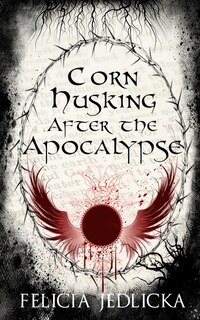 Front cover_Corn Husking After the Apocalypse