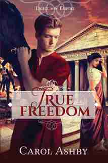 True Freedom by Carol Ashby