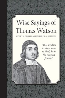 Front cover_Wise Sayings of Thomas Watson