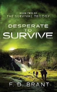 Desperate to Survive: Book Two of the Survival Trilogy