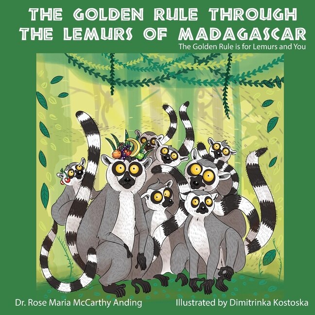 Front cover_The Golden Rule Through the Lemurs of Madagascar