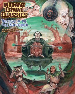 Front cover_Mutant Crawl Classics #5: Blessings of the Vile Brotherhood