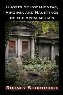 Couverture_Ghosts of Pocahontas, Virginia and the Hauntings of the Appalachias