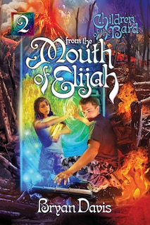 Front cover_From The Mouth Of Elijah (Children Of The Bard V2)
