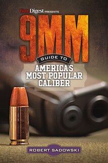 Front cover_9MM - Guide to America's Most Popular Caliber