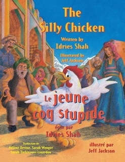 Front cover_The Silly Chicken -- Le jeune coq stupide