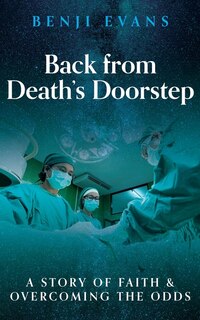 Couverture_Back from Death's Doorstep: A story of faith and overcoming the odds