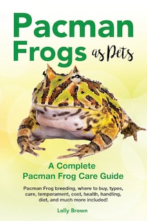 Front cover_Pacman Frogs as Pets