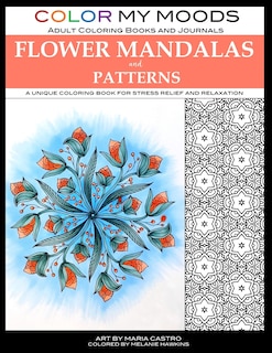 Front cover_Color My Moods Adult Coloring Books Flower Mandalas and Patterns