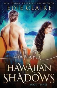 Couverture_Lokahi (hawaiian Shadows, Book Three)