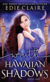 Couverture_Wraith (Hawaiian Shadows, Book One)