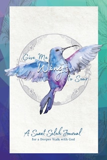 Front cover_Give Me Wings To Soar Companion Journal