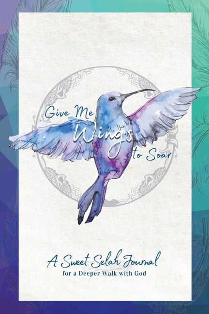 Front cover_Give Me Wings To Soar Companion Journal