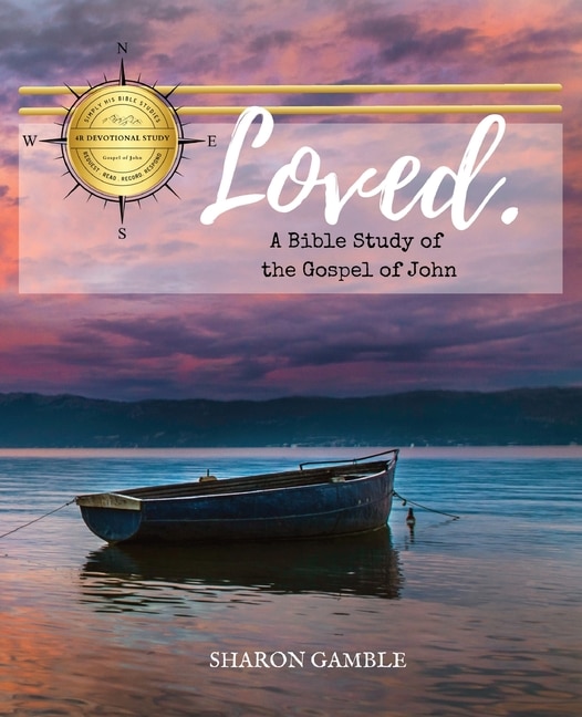 Front cover_Loved. A Bible Study of the Gospel of John